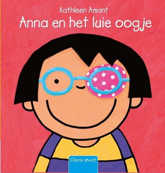 Anna - Anna en het luie oogje van Clavis