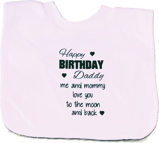 Baby Slabbetje met tekst - gefeliciteerd papa jarig verjaardag Happy Birthday daddy eerste vaderdag van My Custom Style