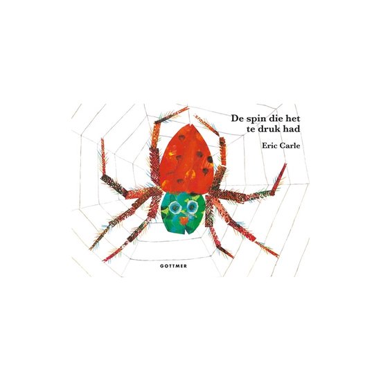 De spin die het te druk had van Eric Carle
