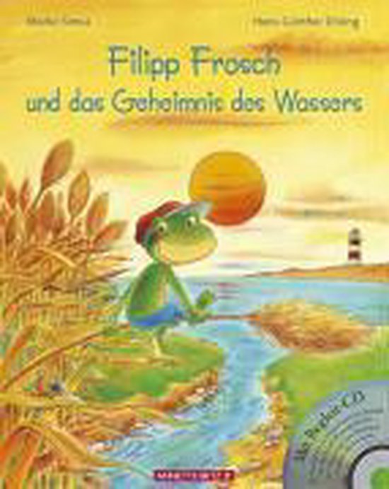 Filipp Frosch und das Geheimnis des Wassers. mit CD van Arena