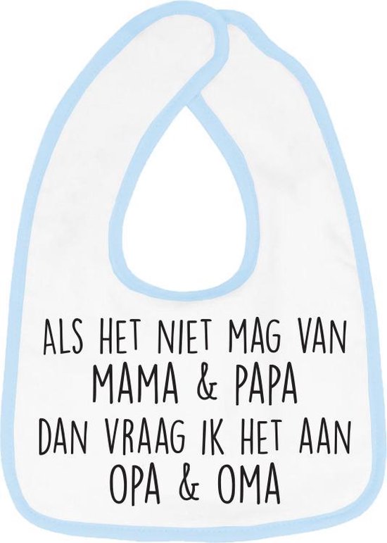 Hospitrix Slabbetje met tekst " Als het niet mag van mama & papa dan vraag ik het aan opa & oma" Blauw - Cadeau Zwangerschap - Baby Kwijldoek - Kwijllap - Morslap - Bavette - Bekendmaking - Aankondiging - Aanstaande Moeder - Moederdag van Hospitrix