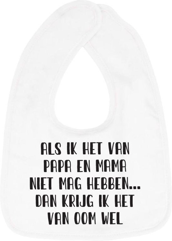Hospitrix Slabbetje met Tekst "Als ik het van papa en mama niet mag hebben… dan krijg ik het van oom wel" Wit - Cadeau Zwangerschap - Baby Kwijldoek - Kwijllap - Morslap - Bavette - Bekendmaking - Aankondiging - Aanstaande Moeder - Moederdag van Hospitrix