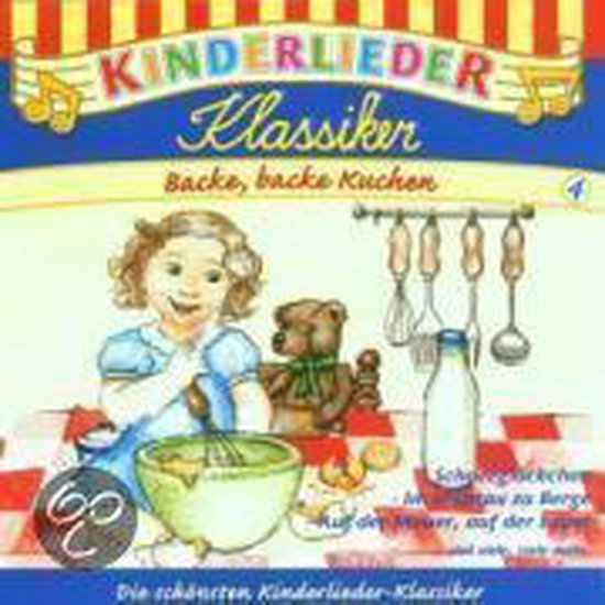Kinderlieder Klassiker 4: Backe, backe Kuchen van Kinder