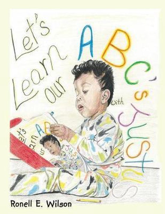 Let's Learn Our Abc's with Justus van Justus.