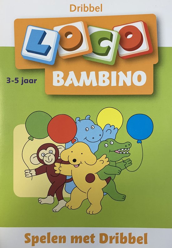 Loco Bambino  -   Spelen met Dribbel van Loco