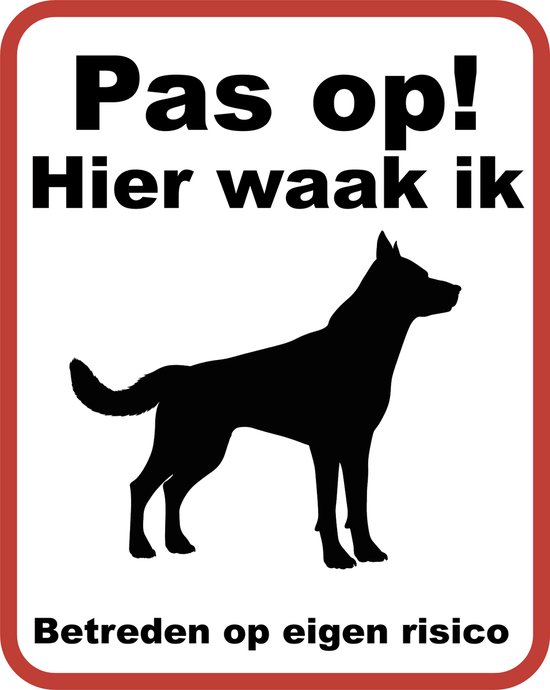 Pas op Hier waak ik Hond | bord | 20x25cm & 3 mm dik | Forex van Merkloos