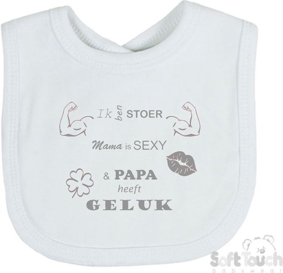 Soft Touch Slabber Slabbetje "Slab 2.0 "Ik ben stoer Mama is sexy Papa heeft geluk" Unisex Katoen Wit/grijs Maat 33x22 Cm van Soft Touch