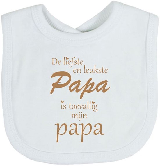 Soft Touch Slabber Slabbetje Slab bedrukt met grappige tekst Kado Cadeau Kraamkado Kraamcadeau Vader Vaderdag "De liefste en leukste Papa is toevallig mijn papa" Unisex Katoen Wit/cappuccino Maat 33x22 Cm van Merkloos