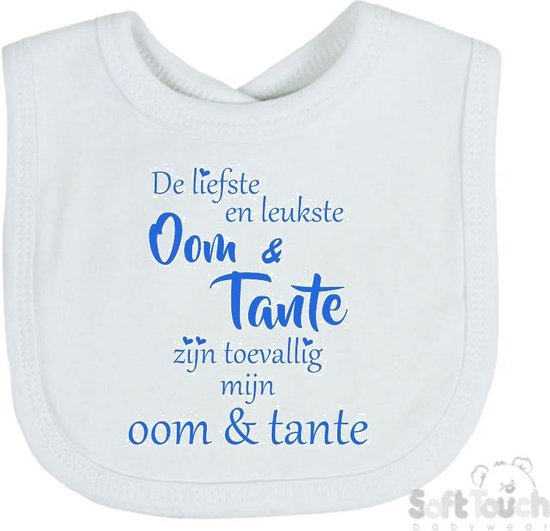 Soft Touch Slabber Slabbetje Slab "De liefste en leukste Oom & Tante zijn toevallig mijn Oom & Tante" Unisex Katoen Wit/blauw Maat 33x22 Cm van Soft Touch