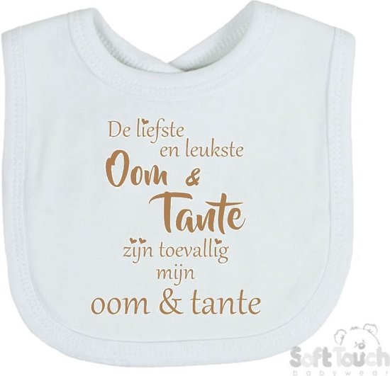 Soft Touch Slabber Slabbetje Slab "De liefste en leukste Oom & Tante zijn toevallig mijn Oom & Tante" Unisex Katoen Wit/cappuccino Maat 33x22 Cm van Soft Touch
