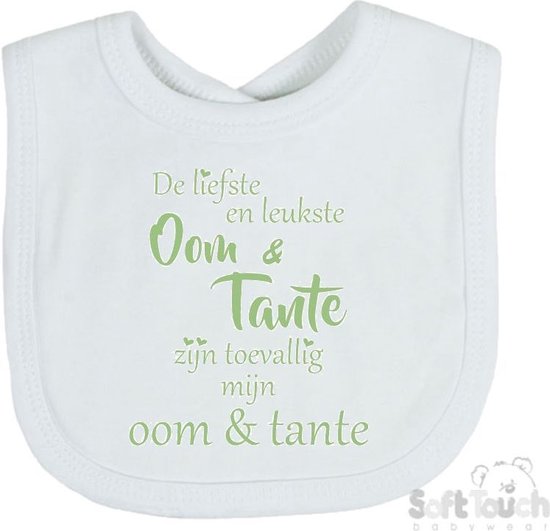 Soft Touch Slabber Slabbetje Slab "De liefste en leukste Oom & Tante zijn toevallig mijn Oom & Tante" Unisex Katoen Wit/sage green (saliegroen) Maat 33x22 Cm van Soft Touch
