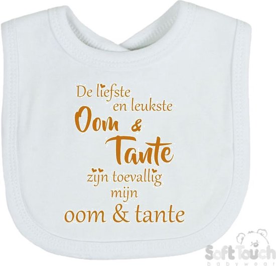 Soft Touch Slabber Slabbetje Slab "De liefste en leukste Oom & Tante zijn toevallig mijn Oom & Tante" Unisex Katoen Wit/tan Maat 33x22 Cm van Soft Touch