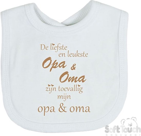 Soft Touch Slabber Slabbetje Slab "De liefste en leukste Opa & Oma zijn toevallig mijn opa & oma" Unisex Katoen Wit/cappuccino Maat 33x22 Cm van Soft Touch