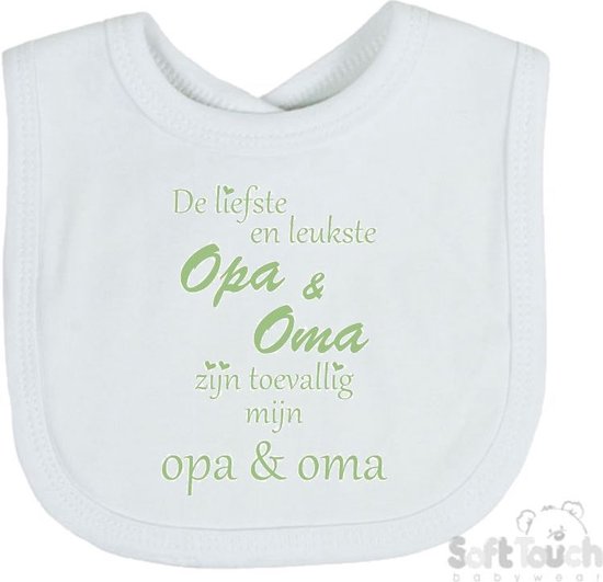 Soft Touch Slabber Slabbetje Slab "De liefste en leukste Opa & Oma zijn toevallig mijn opa & oma" Unisex Katoen Wit/sage green (saliegroen) Maat 33x22 Cm van Soft Touch