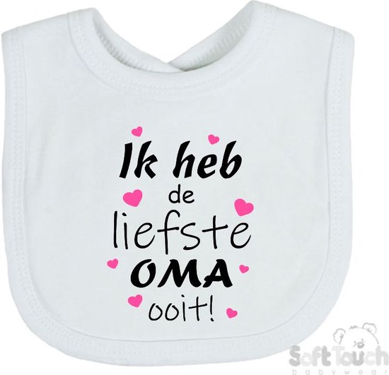 Soft Touch Slabber Slabbetje Slab "Ik heb de liefste Oma ooit!" Moederdag Unisex Katoen Wit/zwart/roze Maat 33x22 Cm van Soft Touch