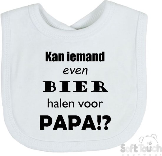 Soft Touch Slabber Slabbetje Slab "Kan iemand even bier halen voor papa!?" Unisex Katoen Wit/zwart Maat 33x22 Cm van Soft Touch