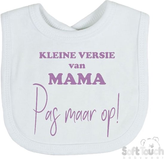 Soft Touch Slabber Slabbetje Slab "Kleine versie van mama Pas maar op!" Unisex Katoen Wit/lila Maat 33x22 Cm van Soft Touch
