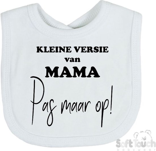 Soft Touch Slabber Slabbetje Slab "Kleine versie van mama Pas maar op!" Unisex Katoen Wit/zwart Maat 33x22 Cm van Soft Touch