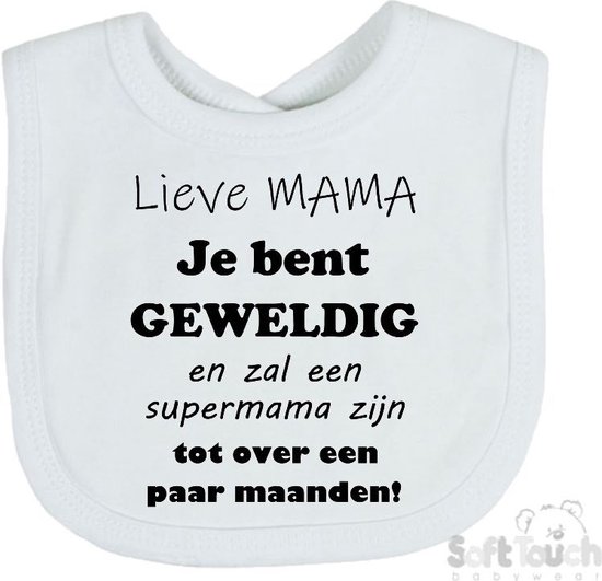 Soft Touch Slabber Slabbetje Slab "Lieve MAMA je bent geweldig en zal een supermama zijn. Tot over een paar maanden!" Unisex Katoen Wit/zwart Maat 33x22 Cm van Soft Touch