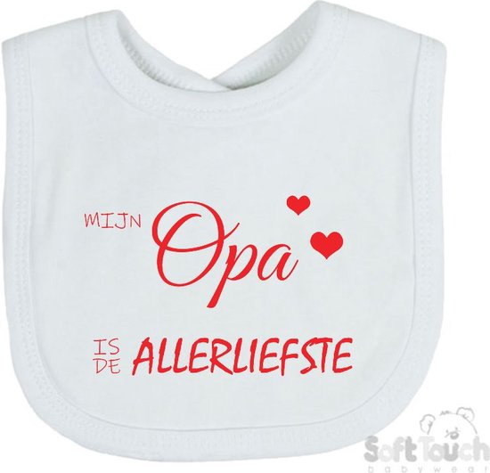Soft Touch Slabber Slabbetje Slab "Mijn opa is de allerliefste" Unisex Katoen Wit/rood Maat 33x22 Cm van Soft Touch