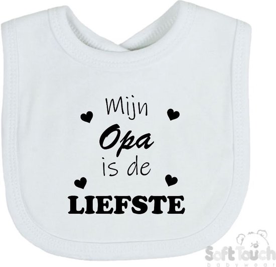 Soft Touch Slabber Slabbetje Slab "Mijn Opa is de liefste" Unisex Katoen Wit/zwart Maat 33x22 Cm van Soft Touch