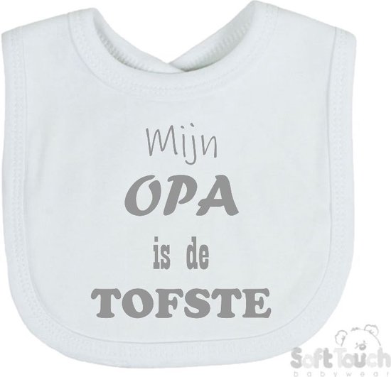 Soft Touch Slabber Slabbetje Slab "Mijn Opa is de TOFSTE" Unisex Katoen Wit/grijs Maat 33x22 Cm van Soft Touch