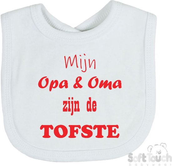 Soft Touch Slabber Slabbetje Slab "Mijn Opa & Oma zijn de tofste" Moederdag Unisex Katoen Wit/rood Maat 33x22 Cm van Soft Touch