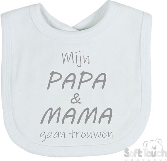 Soft Touch Slabber Slabbetje Slab "Mijn papa & mama gaan trouwen" Unisex Katoen Wit/grijs Maat 33x22 Cm van Soft Touch