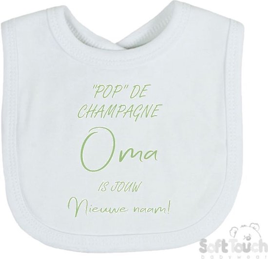 Soft Touch Slabber Slabbetje Slab ""Pop" de champagne Oma is jouw nieuwe naam!" Unisex Katoen Wit/sage green (saliegroen) Maat 33x22 Cm van Soft Touch