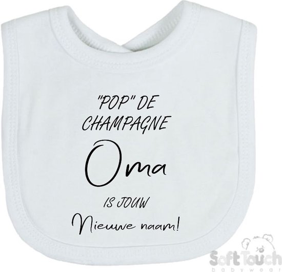 Soft Touch Slabber Slabbetje Slab ""Pop" de champagne Oma is jouw nieuwe naam!" Unisex Katoen Wit/zwart Maat 33x22 Cm van Soft Touch