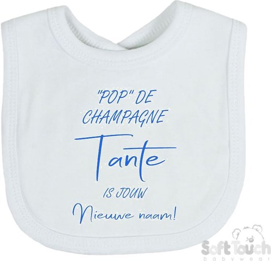 Soft Touch Slabber Slabbetje Slab ""Pop" de champagne Tante is jouw nieuwe naam!" Unisex Katoen Wit/blauw Maat 33x22 Cm van Soft Touch