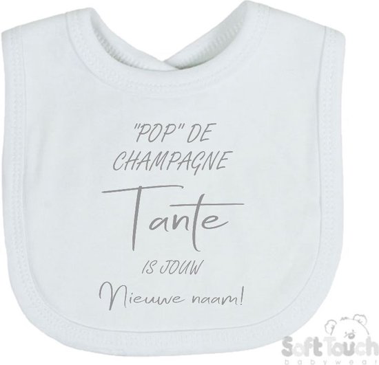Soft Touch Slabber Slabbetje Slab ""Pop" de champagne Tante is jouw nieuwe naam!" Unisex Katoen Wit/grijs Maat 33x22 Cm van Soft Touch