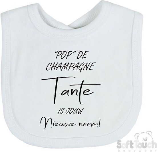 Soft Touch Slabber Slabbetje Slab ""Pop" de champagne Tante is jouw nieuwe naam!" Unisex Katoen Wit/zwart Maat 33x22 Cm van Soft Touch