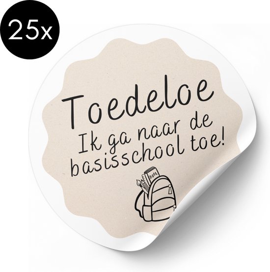 Sticker Toedeloe Ik Ga Naar De Basisschool Toe! - 50 mm - Traktatiestickers - 25 stuks van Merkloos