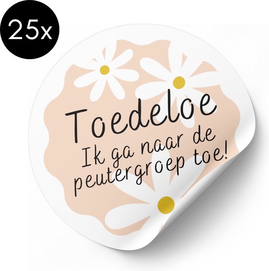Sticker Toedeloe Ik Ga Naar De Peutergroep Toe! - Madeliefje - 50 mm - Traktatiestickers - 25 stuks van Merkloos