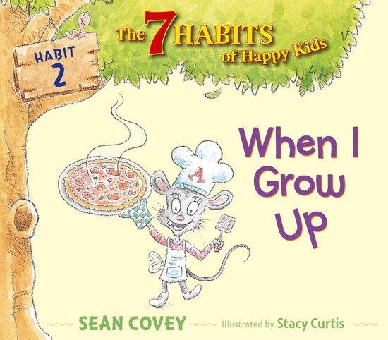 The 7 Habits of Happy Kids - When I Grow Up van T