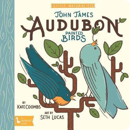 The Art of John James Audubon Little Naturalists BabyLit van T