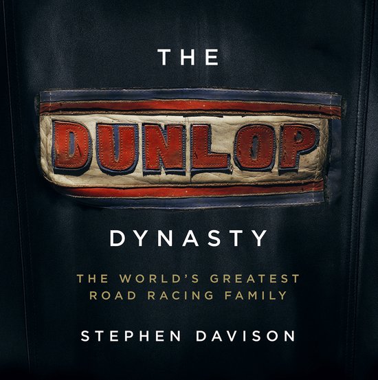 The Dunlop Dynasty van Dunlop