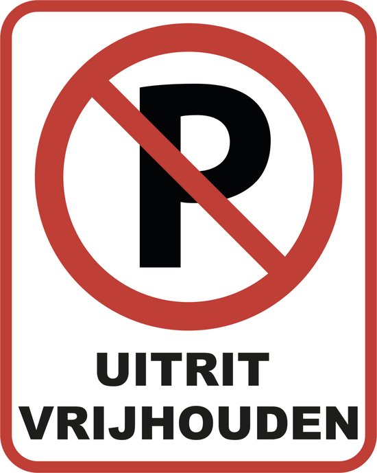 Uitrit Vrijhouden Bord - 3 mm dik - Forex van Verkeersborden.com